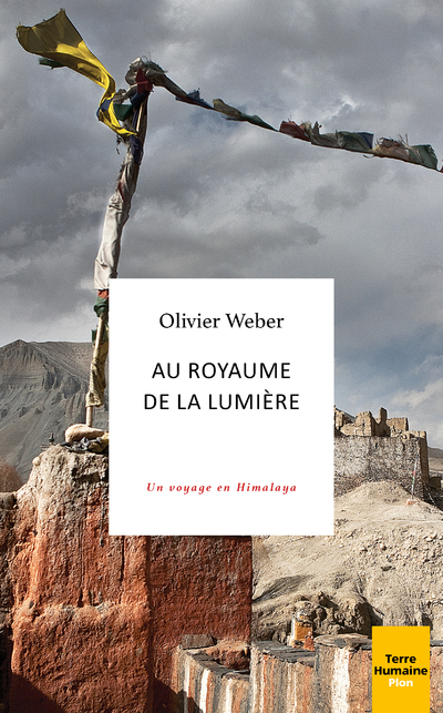 AU ROYAUME DE LA LUMIERE - UN VOYAGE EN HIMALAYA