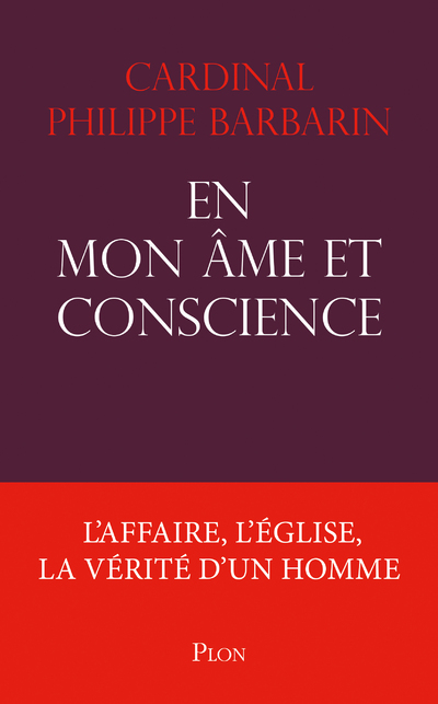 EN MON AME ET CONSCIENCE - L'AFFAIRE, L'EGLISE, LAVERITE D'UN HOMME