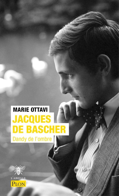 JACQUES DE BASCHER - DANDY DE L'OMBRE