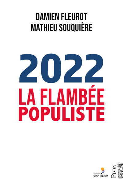 2022, LA FLAMBEE POPULISTE