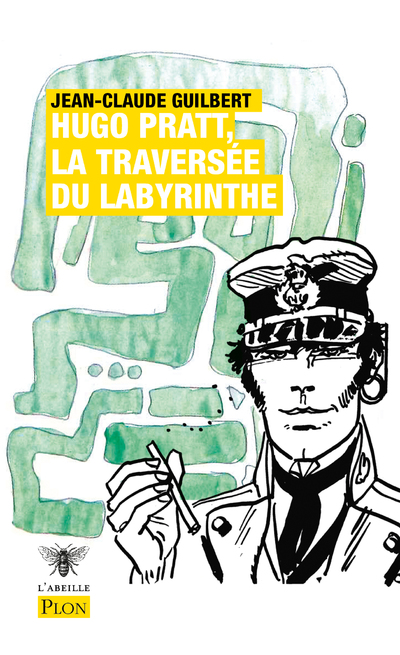 HUGO PRATT, LA TRAVERSEE DU LABYRINTHE