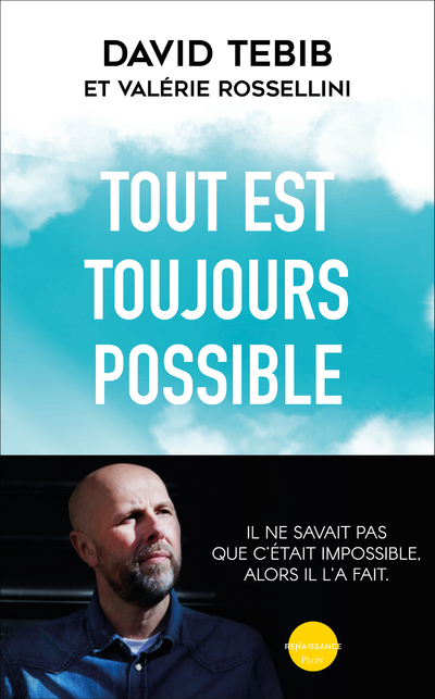 TOUT EST TOUJOURS POSSIBLE