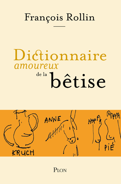 DICTIONNAIRE AMOUREUX DE LA BETISE