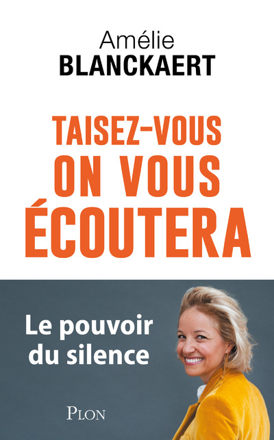TAISEZ-VOUS, ON VOUS ECOUTERA
