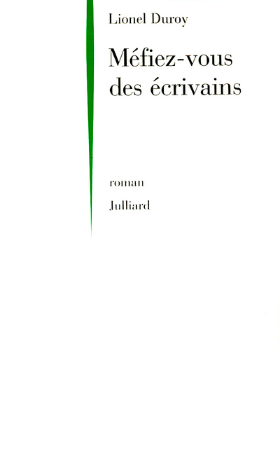 MEFIEZ-VOUS DES ECRIVAINS