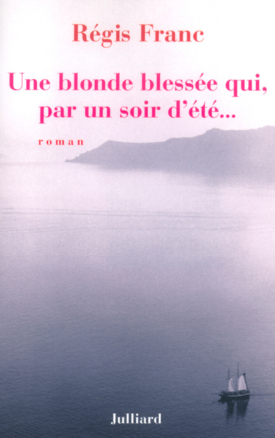 UNE BLONDE BLESSEE QUI, PAR UN SOIR D'ETE...