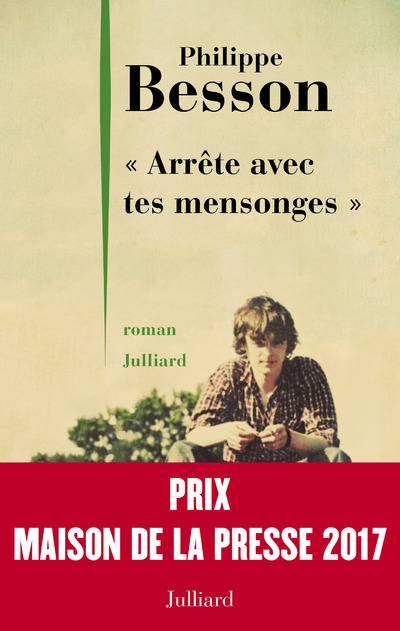ARRETE AVEC TES MENSONGES - PRIX MAISON DE LA PRESSE 2017
