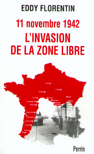 11 NOVEMBRE 1942, L'INVASION DE LA ZONE LIBRE