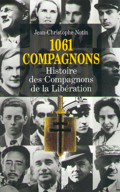 1061 COMPAGNONS, HISTOIRE DES COMPAGNONS DE     LA LIBERATION