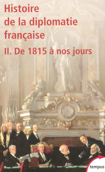 HISTOIRE DE LA DIPLOMATIE FRANCAISE - TOME 2
