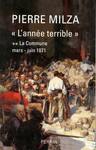 LA COMMUNE T2 L'ANNEE TERRIBLE MARS-JUIN 1871