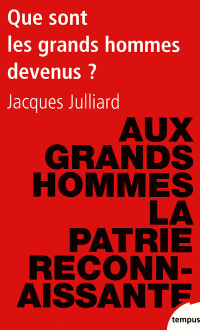 QUE SONT LES GRANDS HOMMES DEVENUS ? ESSAI SUR LA DEMOCRATIE CHARISMATIQUE