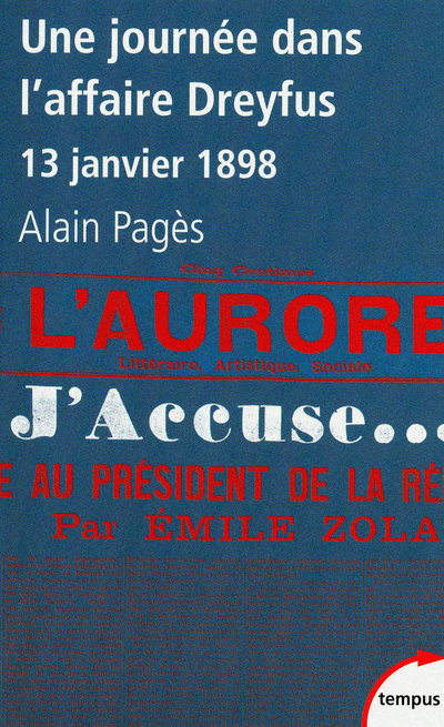 UNE JOURNEE DANS L'AFFAIRE DREYFUS "J'ACCUSE    ... 13 JANVIER 1898