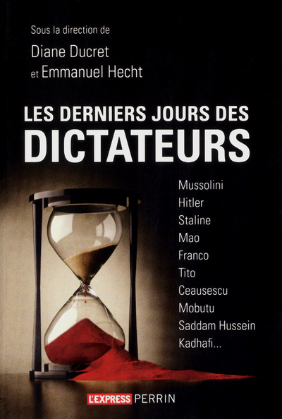 LES DERNIERS JOURS DES DICTATEURS