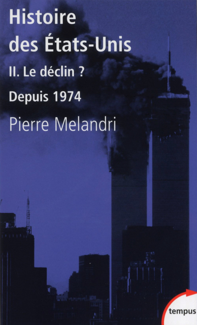 HISTOIRE DES ETATS-UNIS II LE DECLIN ? DEPUIS 1974