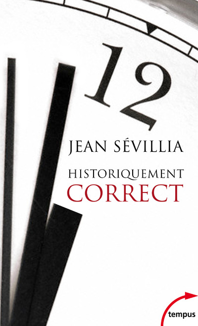 HISTORIQUEMENT CORRECT POUR EN FINIR AVEC LE PASSE UNIQUE
