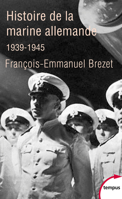 L'HISTOIRE DE LA MARINE ALLEMANDE (1939-1945)