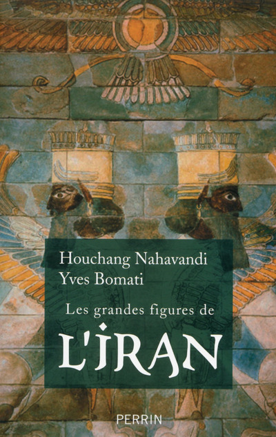 LES GRANDES FIGURES DE L'IRAN