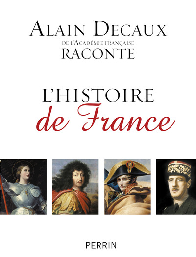 ALAIN DECAUX RACONTE L'HISTOIRE DE FRANCE