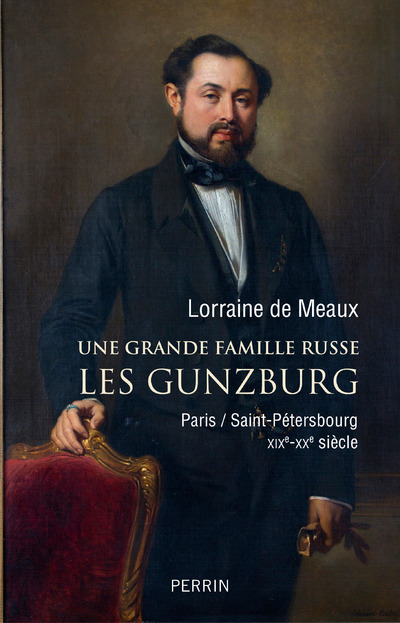 UNE GRANDE FAMILLE RUSSE LES GUNZBURG