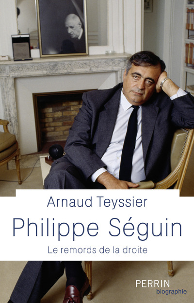 PHILIPPE SEGUIN - LE REMORDS DE LA DROITE