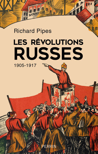 LES REVOLUTIONS RUSSES 1905 - 1917