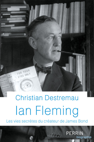 IAN FLEMING - LES VIES SECRETES DU CREATEUR DE JAMES BOND