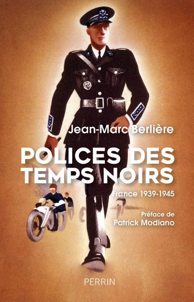 POLICES DES TEMPS NOIRS - FRANCE 1939-1945