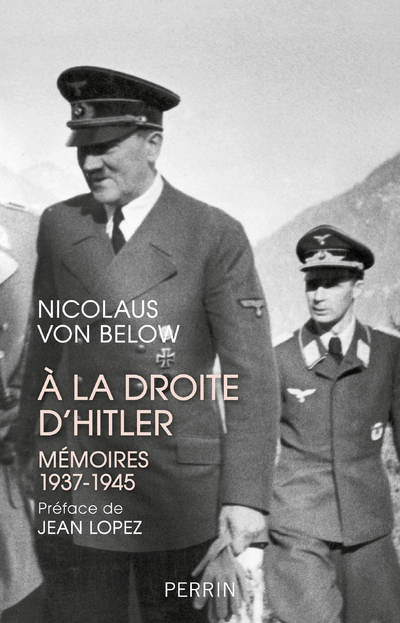 A LA DROITE D'HITLER - MEMOIRES 1937-1945