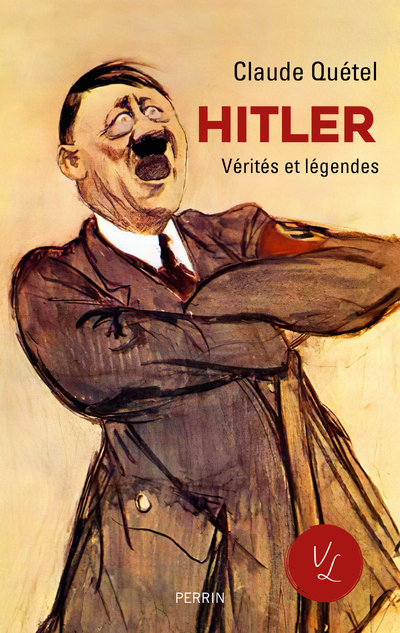 HITLER - VERITES ET LEGENDES