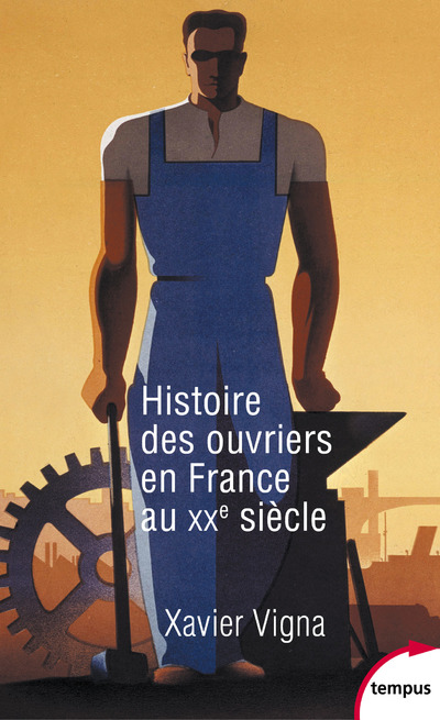 HISTOIRE DES OUVRIERS EN FRANCE AU XXE SIECLE