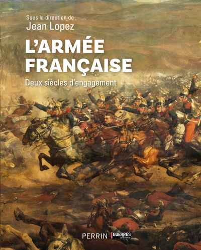 L'ARMEE FRANCAISE - DEUX SIECLES D   ENGAGEMENT