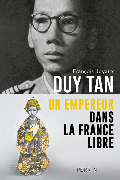 DUY TAN - UN EMPEREUR DANS LA FRANCE LIBRE