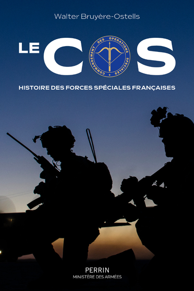 LE COS - HISTOIRE DES FORCES SPECIALES FRANCAISES