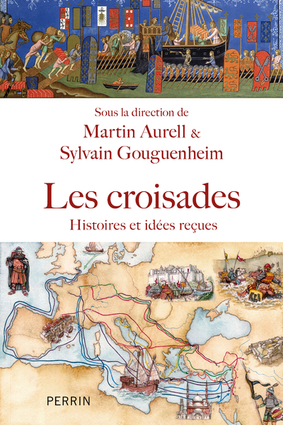 LES CROISADES - HISTOIRE, IDEES RECUES ET MECONNUES
