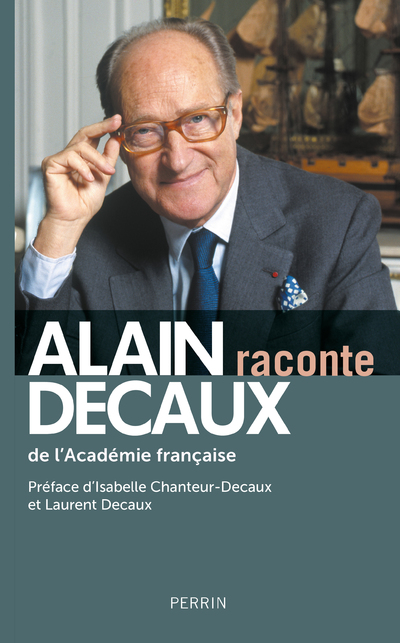 ALAIN DECAUX RACONTE