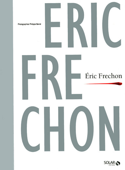 ERIC FRECHON - LIVRE DE CHEF