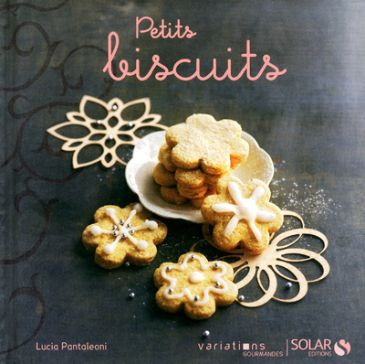 PETITS BISCUITS - VARIATIONS GOURMANDES