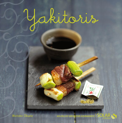 YAKITORI - NOUVELLES VARIATIONS GOURMANDES