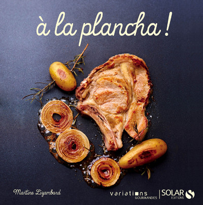 A LA PLANCHA - VARIATIONS GOURMANDES