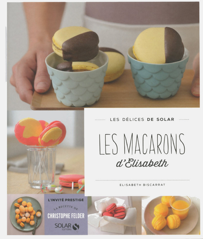 LES MACARONS D'ELISABETH - LES DELICES DE SOLAR
