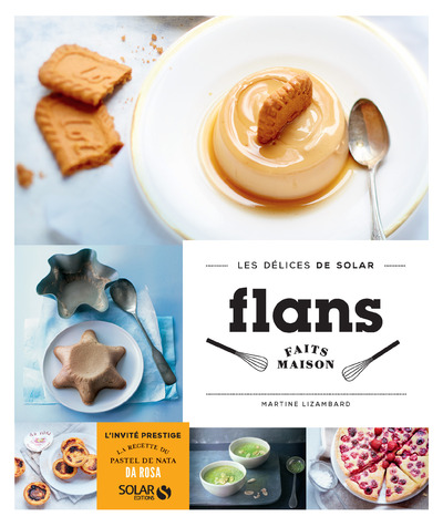 FLANS FAITS MAISON - LES DELICES DE SOLAR