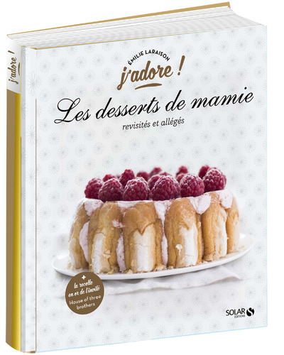 LES DESSERTS DE MAMIE - J'ADORE