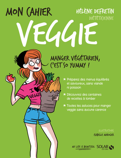 MON CAHIER VEGGIE - NOUVELLE EDITION