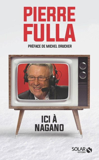 PIERRE FULLA : "ICI A NAGANO..."