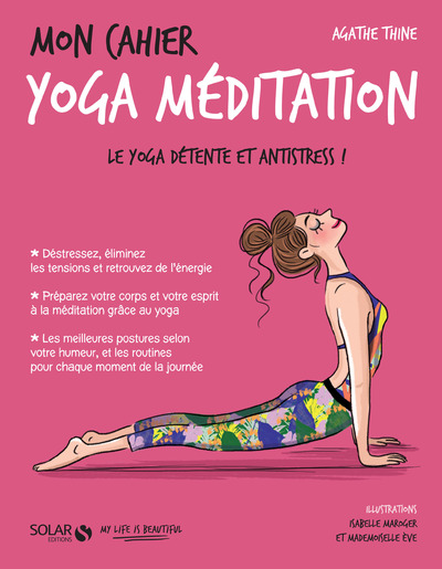 MON CAHIER YOGA MEDITATION - LE YOGA DETENTE ET ANTISTRESS !