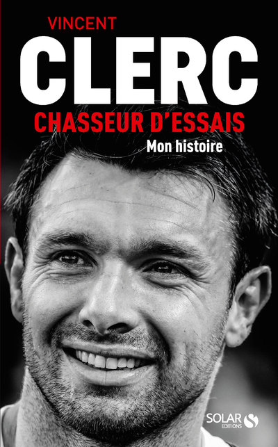 VINCENT CLERC, CHASSEUR D'ESSAIS - MON HISTOIRE