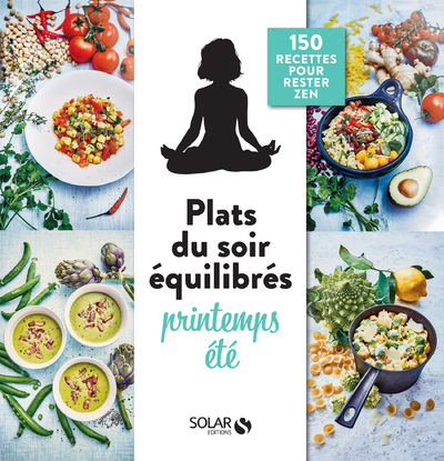 MES PLATS DU SOIR EQUILIBRES PRINTEMPS-ETE