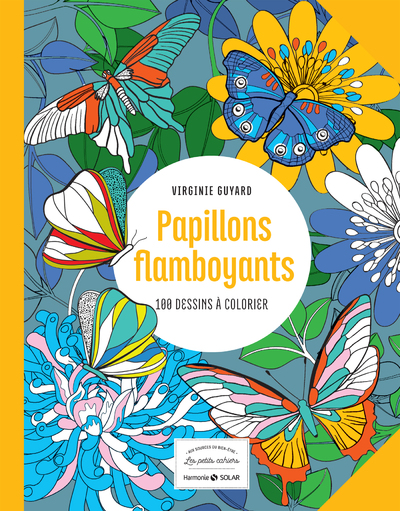 PAPILLONS FLAMBOYANTS - 100 DESSINS A COLORIER