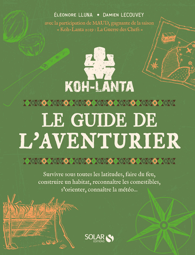 KOH-LANTA - LE GUIDE DE L'AVENTURIER